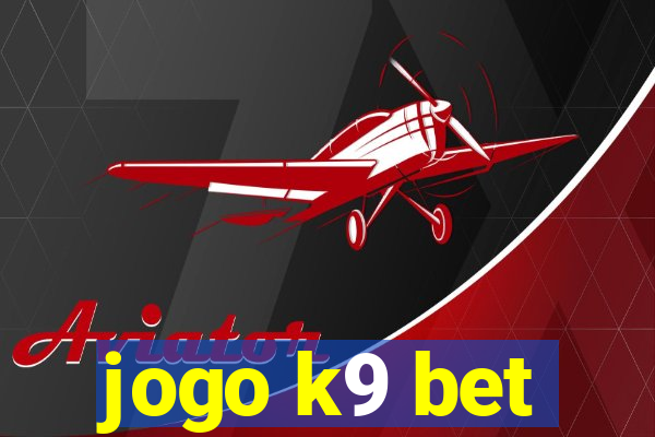 jogo k9 bet